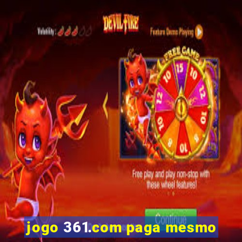 jogo 361.com paga mesmo